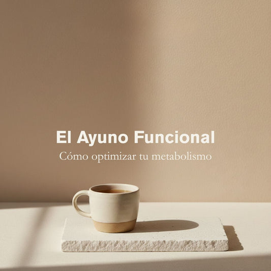 El Ayuno Funcional: Cómo optimizar tu metabolismo sin comprometer tu energía
